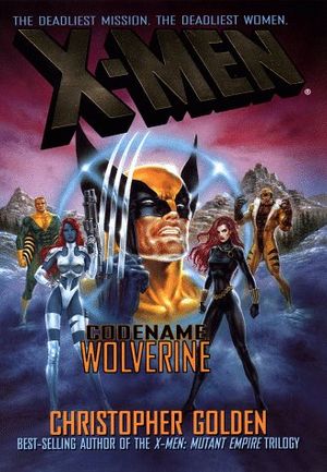 Cover Art for 9780399144509, Codename Wolverine by Christopher Golden