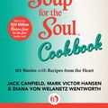 Cover Art for 9781453280027, Chicken Soup for the Soul Cookbook by Jack Canfield