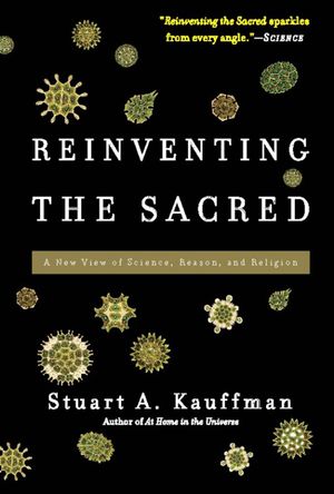 Cover Art for 9780465012404, Reinventing the Sacred by Stuart A Kauffman