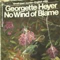 Cover Art for 9780553102314, No Wind of Blame by Georgette Heyer