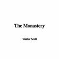 Cover Art for 9781421996493, The Monastery by Walter Scott