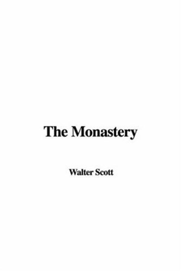 Cover Art for 9781421996493, The Monastery by Walter Scott