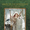 Cover Art for 9781911134473, Magic of the North Gate: Powers of the Land, the Stones and the Ancients by Josephine McCarthy