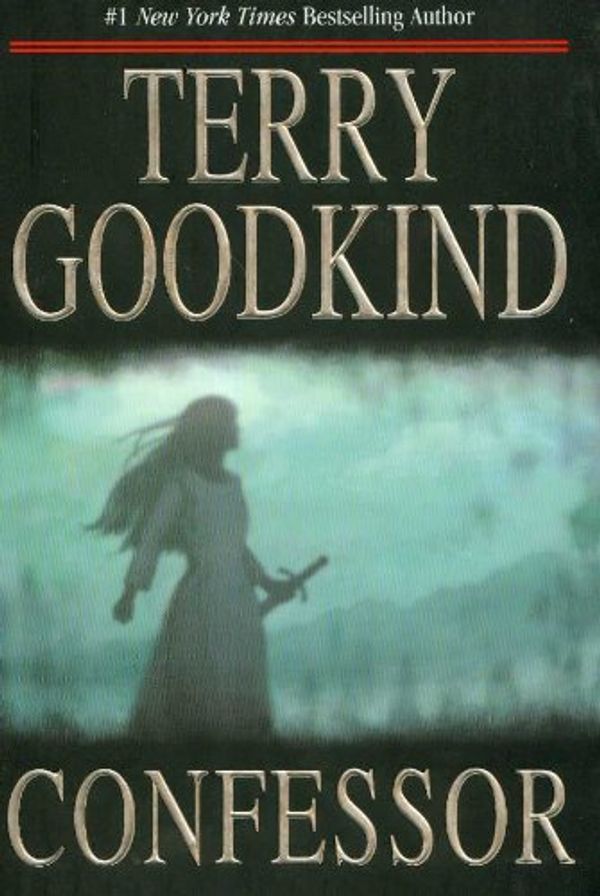 Cover Art for 9780765315236, Confessor: Chainfire Trilogy Pt. 3 by Terry Goodkind