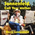 Cover Art for 9780316415620, Barry Sonnenfeld, Call Your Mother: Memoirs of a Neurotic Filmmaker by Barry Sonnenfeld