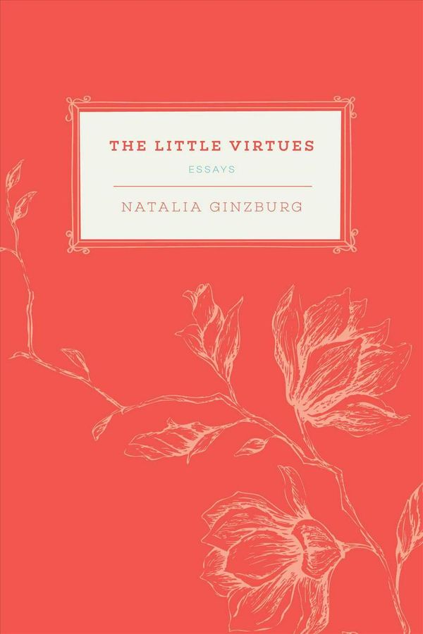 Cover Art for 9781628728255, The Little Virtues: Essays by Natalia Ginzburg