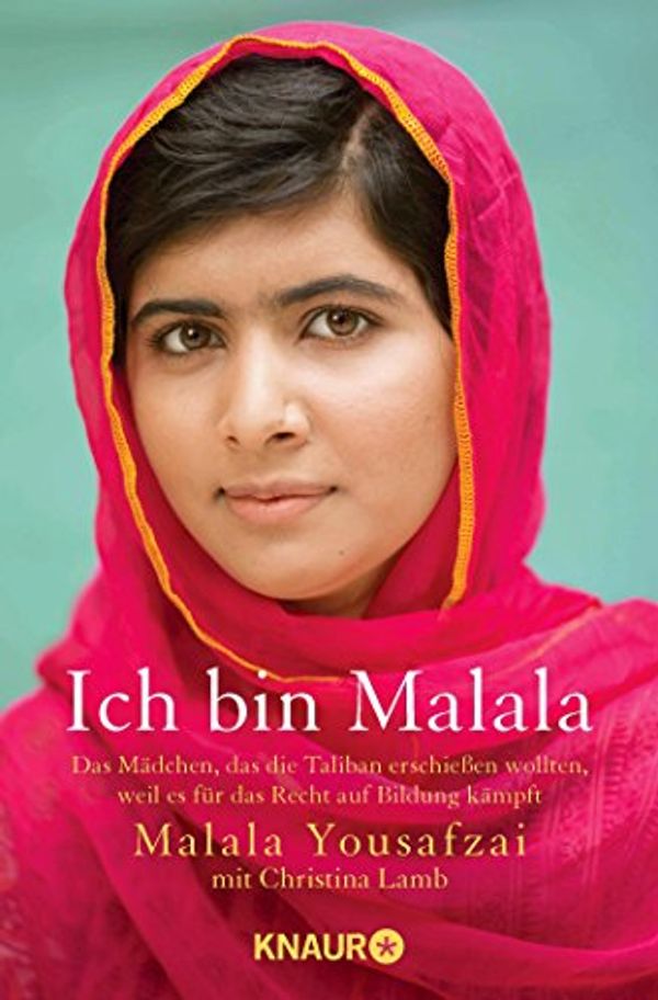 Cover Art for 9783426786895, Ich bin Malala: Das Mädchen, das die Taliban erschießen wollten, weil es für das Recht auf Bildung kämpft by Malala Yousafzai, Christina Lamb