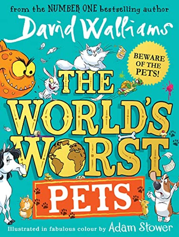 Cover Art for B09SW929W9, The World’s Worst Pets: The brilliantly funny new children’s book for 2022 from million-copy bestselling author David Walliams – perfect for kids who love animals! by David Walliams