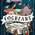 Cover Art for B01MSLQ2A5, Cogheart by Peter Bunzl (2016-09-01) by Peter Bunzl