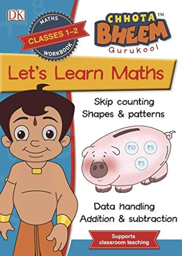 Cover Art for 9780241270998, Chhota Bheem Gurukool - Lets Learn Maths [Paperback] by Dk