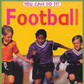Cover Art for 9780431085333, Football by Kirk Bizley