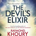 Cover Art for 9781409114079, The Devil's Elixir by Raymond Khoury