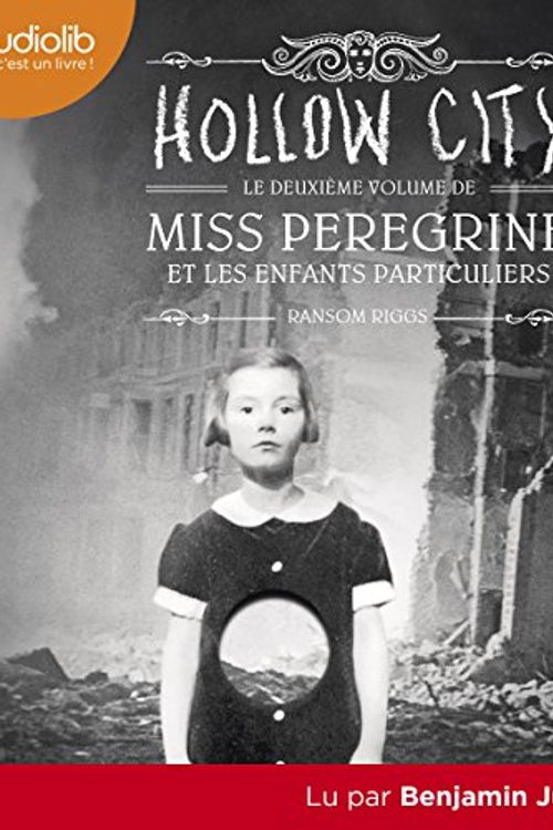 Cover Art for B076594QN8, Hollow City: Miss Peregrine et les enfants particuliers 2 by Ransom Riggs