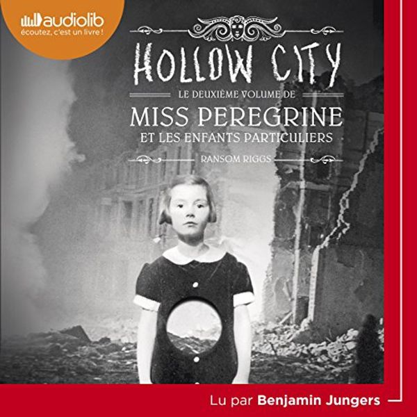 Cover Art for B076594QN8, Hollow City: Miss Peregrine et les enfants particuliers 2 by Ransom Riggs