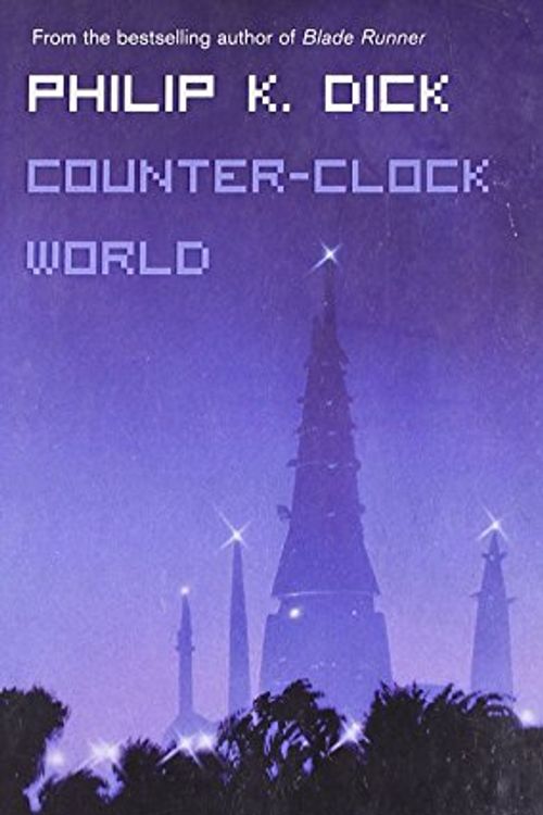 Cover Art for 9780007303625, Counter-Clock World by Philip K. Dick