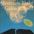 Cover Art for 9780871563675, Mountain Light: In Search of the Dynamic Landscape, Tenth-Anniversary Edition by Galen Rowell