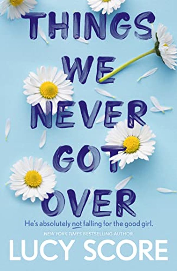 Cover Art for B0B3R6D383, Things We Never Got Over by Lucy Score