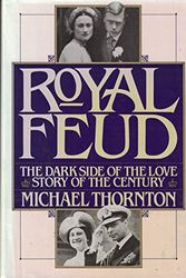 Cover Art for 9780671602987, Royal Feud: The Dark Side of the Love Story of the Century by Michael Thornton
