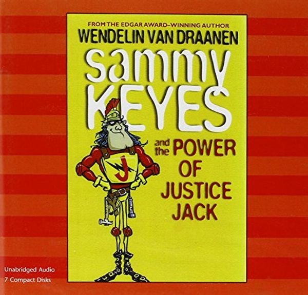 Cover Art for 9781430119951, Sammy Keyes and the Power of Justice Jack by Wendelin Vandraanen