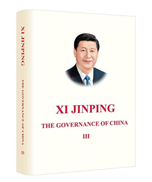 Cover Art for 9787119124117, Xi Jinping: The Governance of China Volume Three (English Version) by Xi Jinping