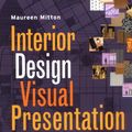 Cover Art for 9780471292593, Interior Design Visual Presentation by Maureen Mitton