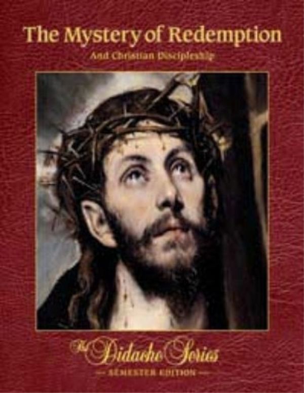 Cover Art for 9781936045068, The Mystery of Redemption and Christian Discipleship (The Didache Series) by Peter V. Armenio