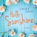 Cover Art for 9783641183899, Hello, Sunshine by Laura Dave