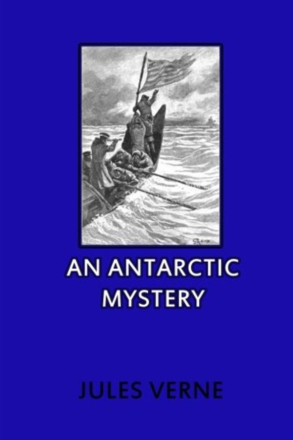 Cover Art for 9781636002590, An Antarctic Mystery by Verne Jules