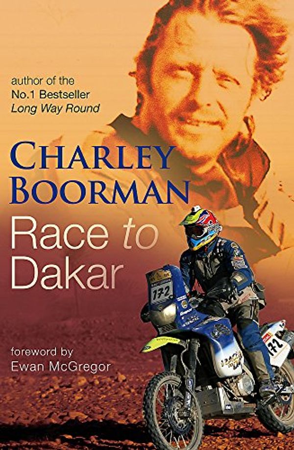 Cover Art for 9780316027113, Race to Dakar by Charley Boorman