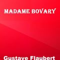 Cover Art for 1230000412766, Madame Bovary by Gustave Flaubert