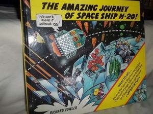 Cover Art for 9780881101560, Amazing Journey of Space Ship H-20 by Richard Fowler