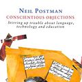 Cover Art for 9780434593026, Conscientious Objections by Neil Postman