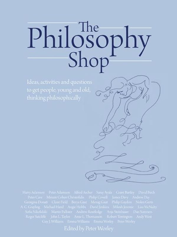 Cover Art for 9781781350614, The Philosophy Shop by Peter Worley