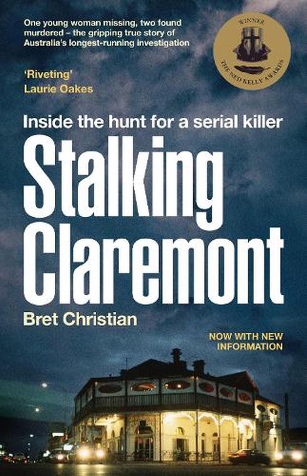 Cover Art for 9780733342486, Stalking Claremont: Inside the hunt for a serial killer by Bret Christian