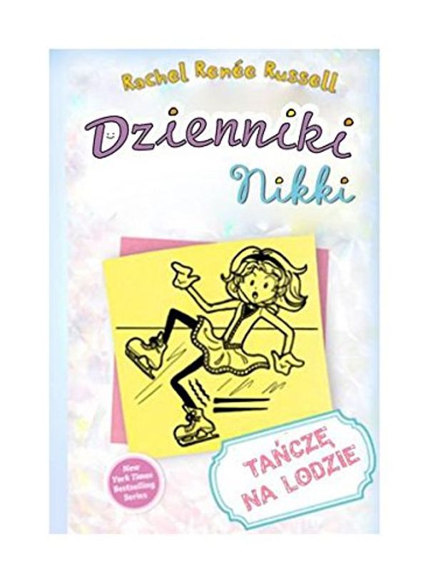 Cover Art for 9788362955664, Dzienniki Nikki Tancze na lodzie by Rachel Renee Russell