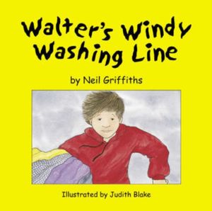 Cover Art for 9780954535315, Walter’s Windy Washing Line by Neil Griffiths