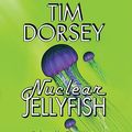 Cover Art for 9780061729799, Nuclear Jellyfish by Tim Dorsey