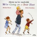 Cover Art for 9781852697105, We're Going on a Bear Hunt in Czech and English by Michael Rosen