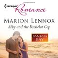 Cover Art for 9780373177318, Abby and the Bachelor Cop by Marion Lennox