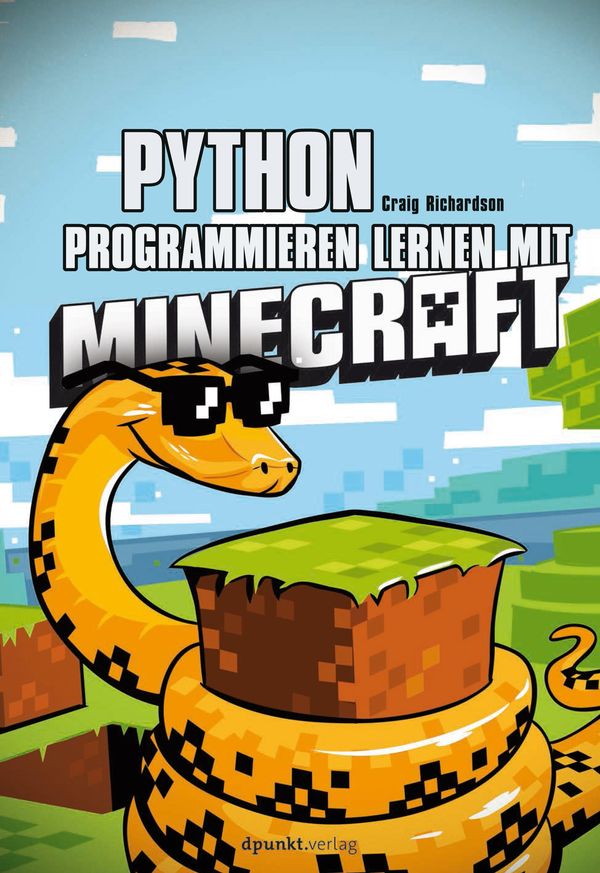 Cover Art for 9783864919589, Python programmieren lernen mit Minecraft by Christian Alkemper, Craig Richardson