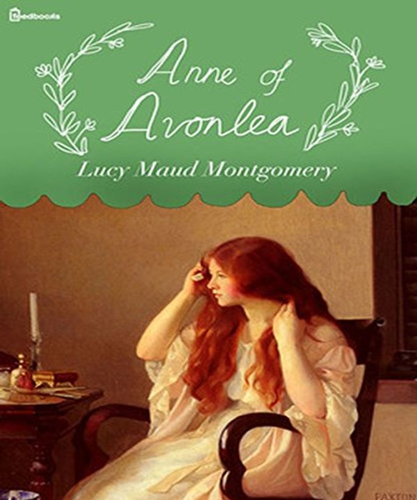 Cover Art for B00MT6A9NQ, Anne of Avonlea by Lucy Maud Montgomery