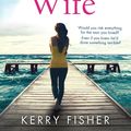 Cover Art for 9780751574050, The Silent Wife: A gripping emotional page turner with a twist that will take your breath away by Kerry Fisher