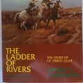 Cover Art for 9780963789853, The Ladder of Rivers The Story of I. P. (Print) Olive by Harry E. Chrisman