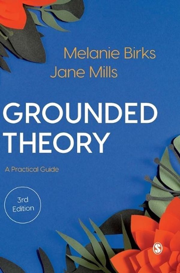 Cover Art for 9781529759280, Grounded Theory: A Practical Guide by Melanie Birks