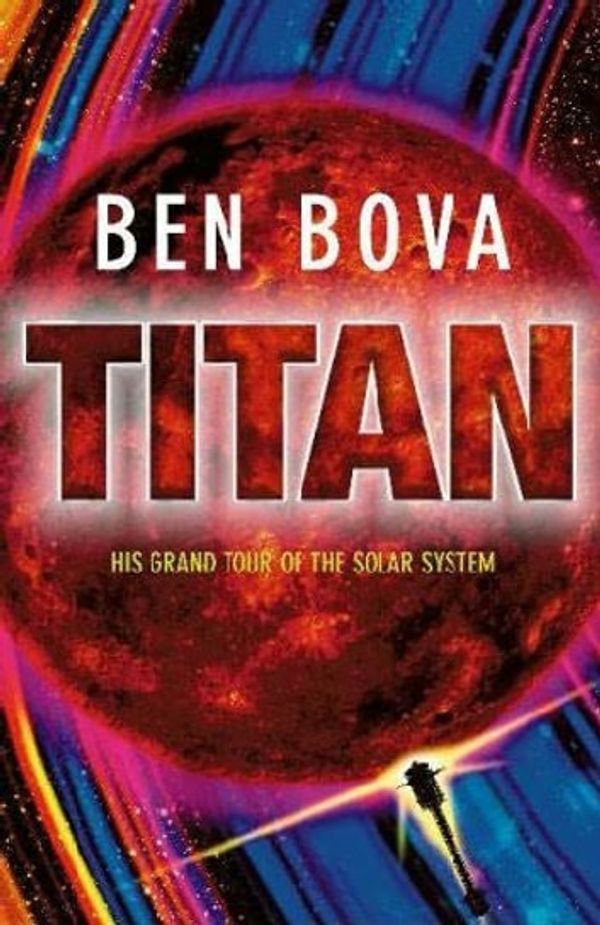 Cover Art for 9781848948204, Titan by Ben Bova