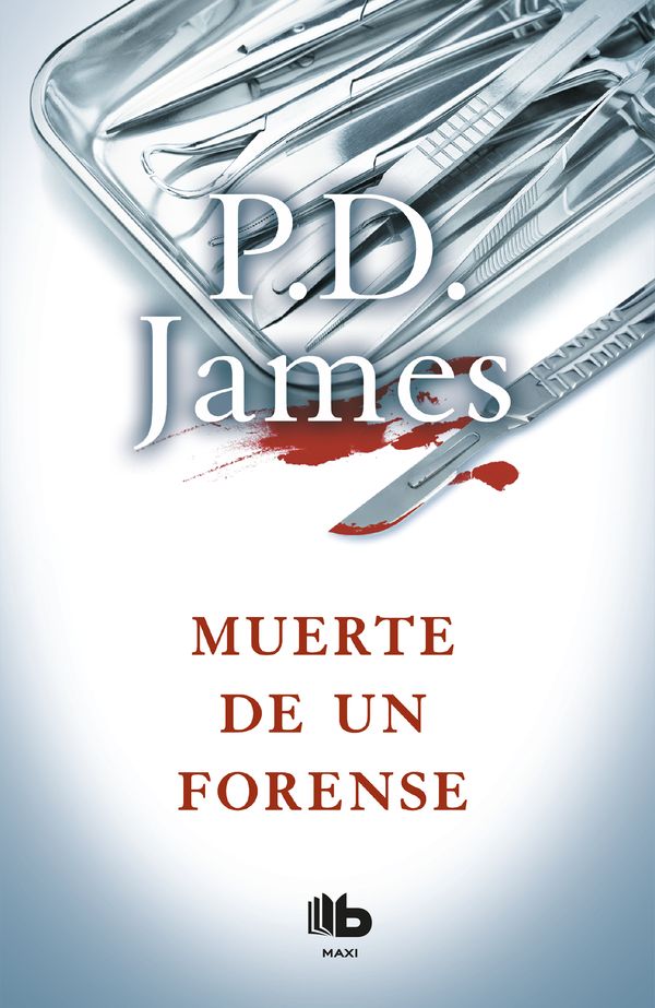 Cover Art for 9786075294506, Muerte de Un Forense / Death of an Expert Witness by P D. James