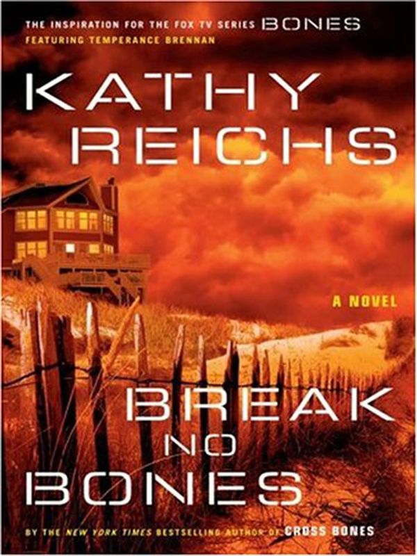 Cover Art for 9780786288205, Break No Bones by Kathy Reichs