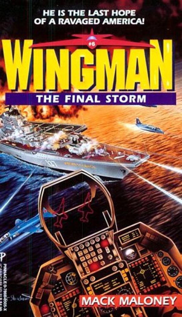 Cover Art for 9780786005055, Wingman #6: The Final Storm by Mack Maloney