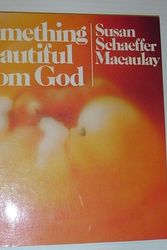 Cover Art for 9780891071860, Something Beautiful from God by Susan Schaeffer. MacAulay