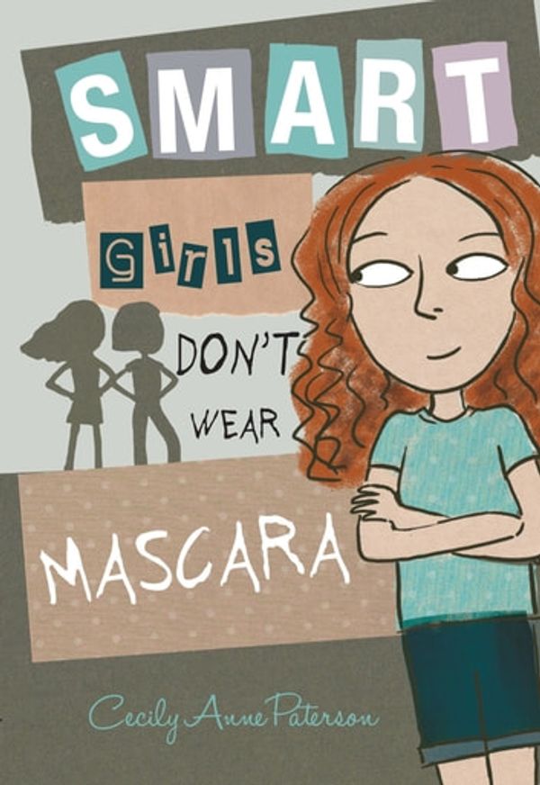 Cover Art for 9781925563634, Smart Girls Don't Wear Mascara by Cecily Anne Paterson